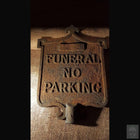 Double Sided Funeral Home No Parking Sign