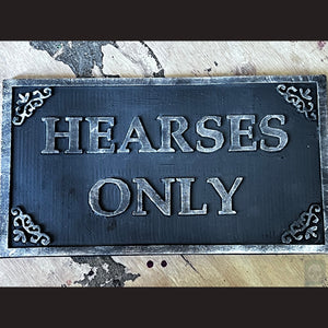 Hearses Only Single-sided Sign