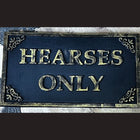Hearses Only Single-sided Sign