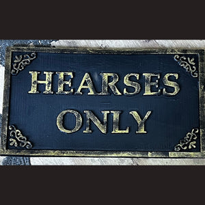 Hearses Only Single-sided Sign