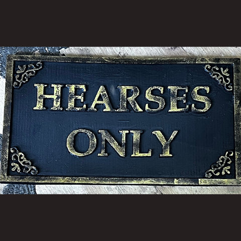 Hearses Only Single-sided Sign